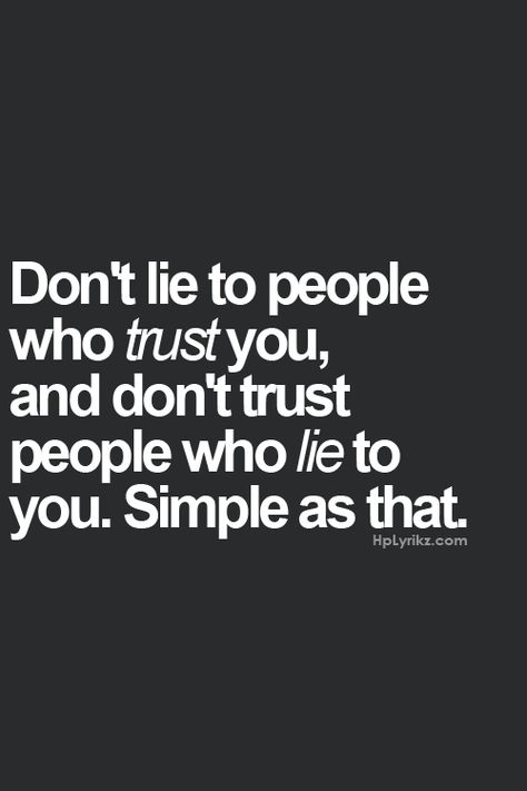 Lie To Me Quotes, Friends Who Lie, Lies Quotes, Dont Trust People, Don't Trust, A Quote, True Words, Friends Quotes, Good Advice