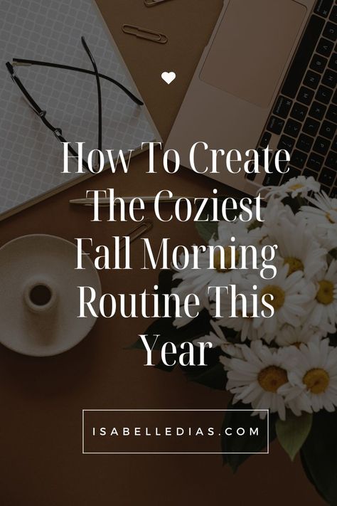 Searching for the perfect fall morning routine? Check out our list of perfect fall morning activities that feels like a warm hug! Fall Morning Routine, Morning Journal Prompts, Morning Routine Ideas, Happiness Habits, Morning Routine Checklist, Hygge Life, Morning Activities, Routine Ideas, Fall Morning