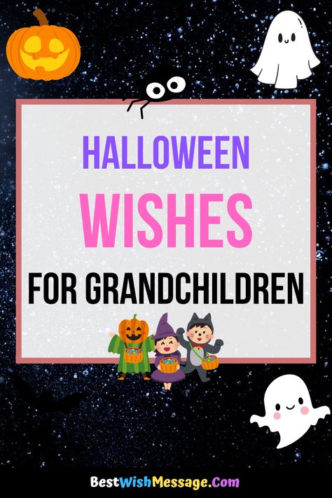 Surprise your little ghouls and goblins with heartwarming and spooky Halloween messages! Perfect for keeping the Halloween spirit alive and spreading love. #HalloweenMessages #GrandchildrenLove #SpookySeason #HalloweenFun #FamilyTradition Halloween Messages, Halloween In New York, Country Sayings, Best Wishes Messages, Halloween Wishes, Graduation Greetings, Halloween Greetings, Verses For Cards, Card Sentiments