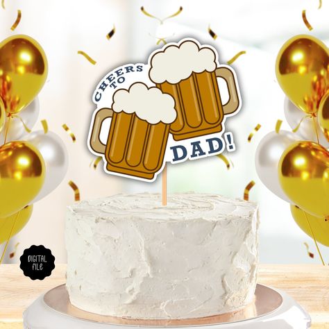 Cheers to Dad Cake Topper Printable, Fathers Day Cake Topper, Fathers Birthday Cake Topper, Cake Topper for Fathers Day, Digital Download Birthday Cake For Father, Fathers Day Diy, Fathers Day Cupcakes, Father's Day Cake, Cake Topper Printable, Fathers Day Cake, Diy Cake Topper, Cupcake Toppers Printable, Cake Sizes