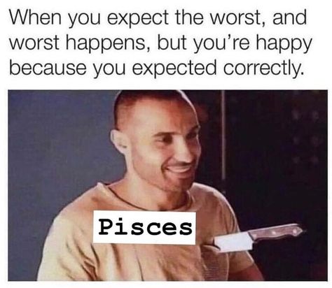 Pieces Zodiac Sign Memes, Pisces Memes Funny So True, Pisces Memes Funny, Pisces Widget, Pices Zodiac Facts, Pisces Funny, Pieces Horoscope, Pisces Queen, Spicy Pisces