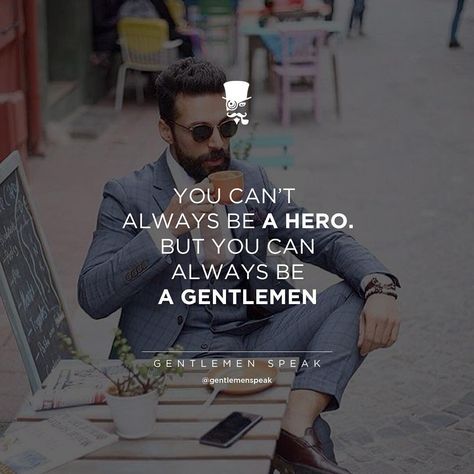 Classy Men Quotes, Models Quotes, Captions For Guys, Gentlemen Quotes, Caption For Boys, Gentlemen's Guide, Gentlemens Guide, Gentleman Rules, Gentlemans Guide