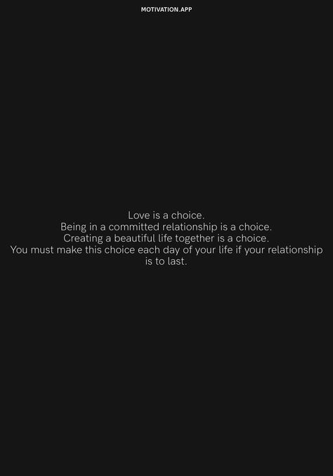 Love Is A Feeling Not A Decision, Life Is All About Choices, Quote About Choices In Life, Busy Is A Choice Quote, Love Is Not A Feeling Its A Choice, Love Is A Commitment Not A Feeling, Last Choice Quote, Love Is Choice, The Right Choice Quotes