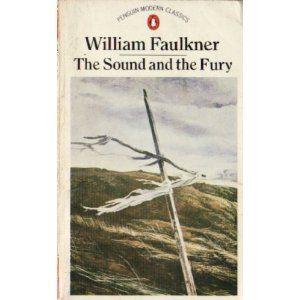 The Sound and the Fury by William Faulkner The Sound And The Fury, Southern Gothic Aesthetic, V Quote, Penguin Modern Classics, The Fury, William Faulkner, Levels Of Understanding, Stream Of Consciousness, Cool Books