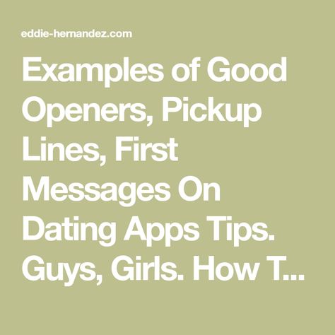 Examples of Good Openers, Pickup Lines, First Messages On Dating Apps Tips. Guys, Girls. How To Start A Convo on Tinder, Bumble, Hinge, First Date Topics Bumble Opening Lines Funny, Good Opening Lines For Dating, Bumble Opening Lines, Dating App Bio Ideas For Women Funny, Tinder Convo Starters, Bumble Pick Up Lines, Bumble Conversation Starters, Dating Conversation Starters, Funny Tinder Pick Up Lines