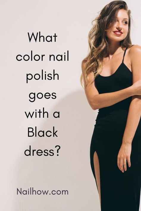 Mail Polish For Black Dress, Nail Colors To Go With Black Dress, Black Dress Nails Color, Jewelry For Black Dress Formal Classy, Best Nail Color To Wear With Black Dress, Classy Nails For Black Dress, Accessories With Black Dress Jewelry, Black Dress Manicure, Nails With Black Dress Classy