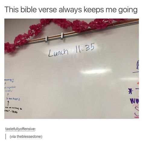 Bible Verse Lunch 11:35 Funny Facebook Status, Joke Of The Day, Christian Memes, Have A Laugh, Try Not To Laugh, Funny Pins, Bones Funny, Funny Jokes, Bible Verses