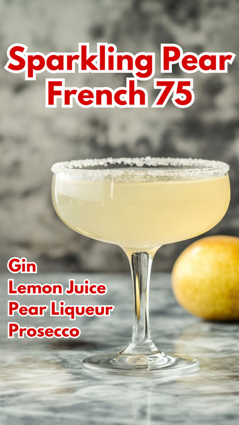 Sparkling Pear French 75 Cocktail Recipes For Pears, Pear Garnish, Pear Martini, Cocktail Cards, Pear Liqueur, Pear Cocktails, French Cocktails, French 75 Cocktail, Prosecco Cocktails