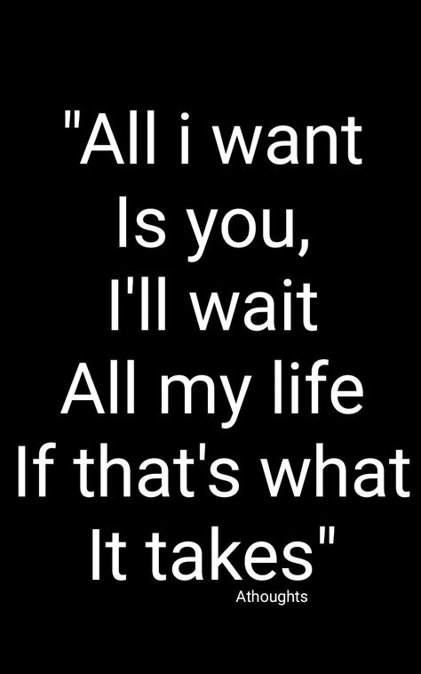 I’ll Always Wait For You, I'll Wait For You, Ill Always Be There For You Quotes, I Can’t Wait To Be Your Wife, Ill Be Here Waiting Quote, Sms English, Black Poetry, Taken Quotes, Ill Wait For You