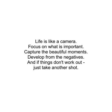 Shots Quote, Life Is Like A Camera, Camera Quotes, Health Quotes Inspirational, Good Insta Captions, Inspo Quotes, Trust Your Instincts, School Photos, From Instagram