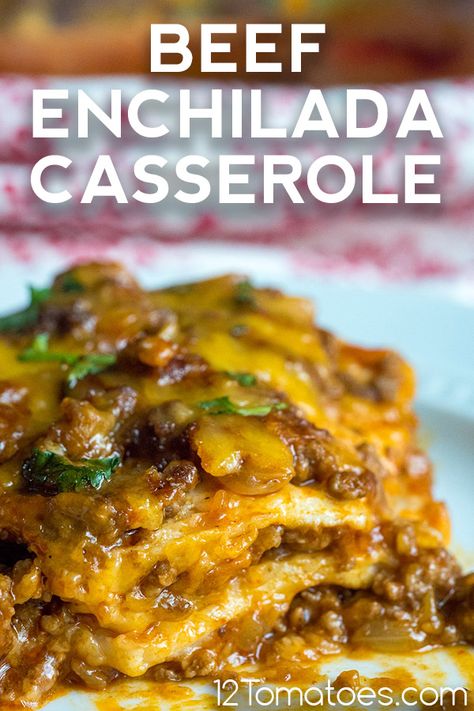 Beef Enchilada Casserole With Cream Of Chicken Soup, Stacked Enchiladas Beef Casserole, Ground Beef Enchilada Casserole Easy, Beef Enchilada Casserole Crockpot, Best Beef Casserole Recipes, Enchiladas Casserole Beef, Easy Beef Enchilada Casserole, Hamburger Enchilada Casserole, Enchilada Casserole Flour Tortillas