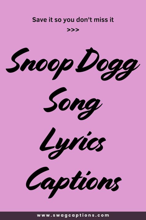 Looking for the perfect Snoop Dogg song lyrics to use as your next Instagram caption? Check out this collection of iconic Snoop Dogg lyrics that will add swag and style to your posts. From smooth West Coast vibes to legendary rap bars, these Snoop Dogg song lyrics captions are perfect for any occasion. Snoop Dogg Lyrics, Song Lyric Captions, Rap Bars, Iconic Song Lyrics, Lyric Captions, Song Lyrics Captions, Lyrics Captions, West Coast Vibes, Song Lyric