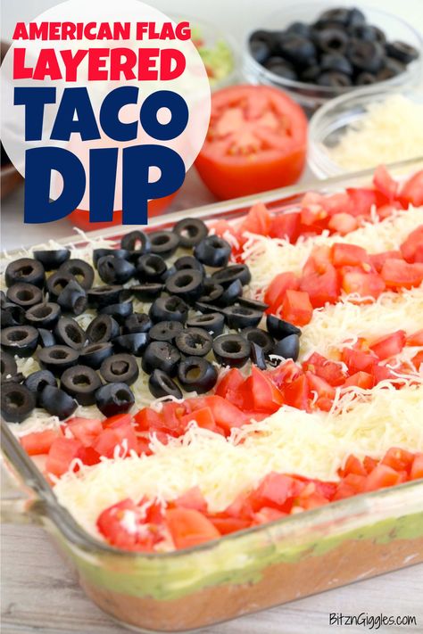 7 Layer Taco Dip 4th Of July, Flag 7 Layer Bean Dip, Fourth Of July 7 Layer Dip, Flag Dip 7 Layer, American Flag 7 Layer Dip, American Flag Layered Taco Dip, Taco Dip American Flag, 7 Layer Flag Dip For 4th Of July, Red White And Blue Taco Dip