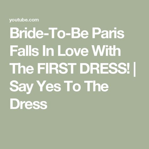 Bride-To-Be Paris Falls In Love With The FIRST DRESS! | Say Yes To The Dress Say Yes To The Dress, Yes To The Dress, Say Yes, Dresses Wedding, Perfect Dress, Falling In Love, The Dress, In Love, High School