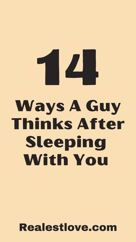 What Does He Think After You Sleep With Him? What Men Really Want, Be Curious, Physical Intimacy, Text For Her, Feeling Hungry, Make A Man, Emotional Connection, In A Relationship, Expressing Gratitude