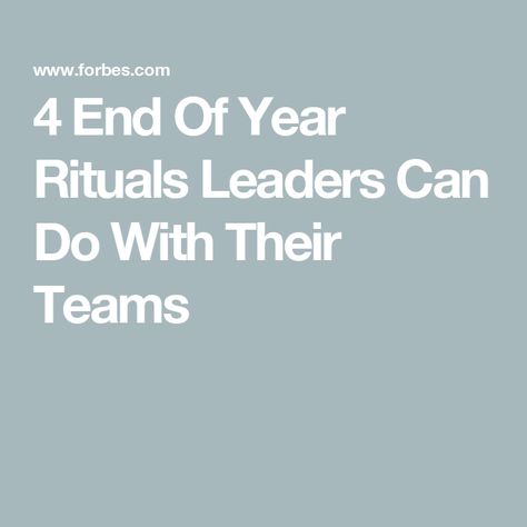 4 End Of Year Rituals Leaders Can Do With Their Teams Leadership Retreat, Year End Reflection, Team Dinner, Leadership Activities, Group Dynamics, Annual Review, End Of Year Activities, Staff Meetings, Work Motivation