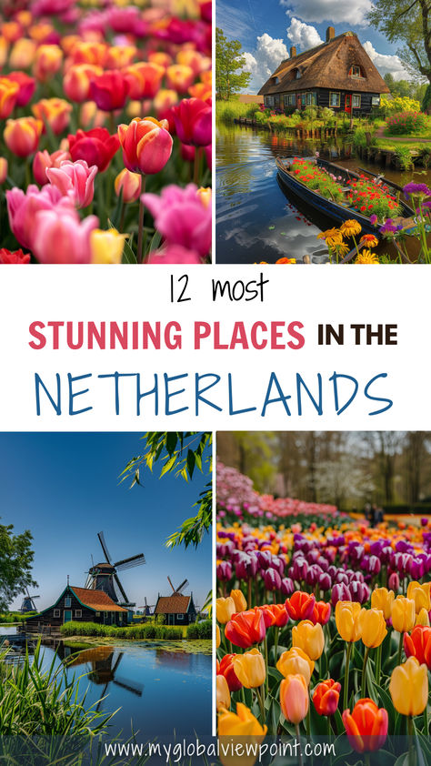 A collage of vibrant scenes showcasing Giethoorn Village, colorful tulip fields, and traditional windmills, representing some of the most beautiful places in the Netherlands and ideal Netherlands travel destinations for those planning to travel to the Netherlands or visit in April during the prime tulip season. Netherlands In April, Netherlands Bucket List, Netherlands Travel Guide, The Netherlands Travel, Things To Do In Holland, Giethoorn Village, Giethoorn Netherlands, Netherlands Fashion, Netherlands Travel Destinations