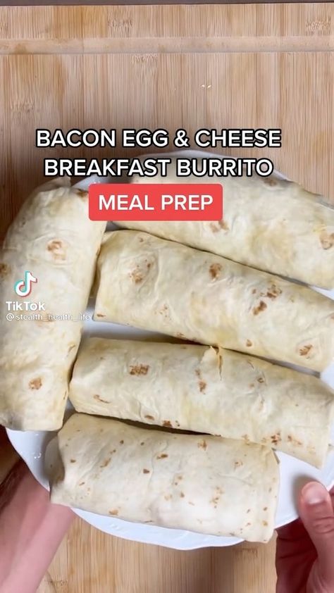 Bacon Egg And Cheese Breakfast Burrito, Bacon Egg And Cheese Wrap, Stealth Health Life Recipes, Bacon Egg And Cheese Burrito, Stealth Health Recipes, Bacon Breakfast Burritos, Prep Breakfast Burritos, Meal Prep Breakfast Burritos, December Recipes