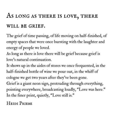 As long as there is love, there will be grief Long Lost Love Poems, Heidi Priebe, Writing Room, Single Season, Paradise Lost, The Poem, Heavy Coat, Literature Quotes, Poetry Words