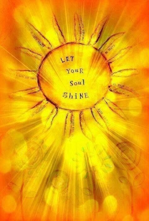 Let Your Soul Shine, Shine Quotes, Manipura Chakra, Soul Shine, Solar Plexus Chakra, Grateful Heart, Orange And Yellow, Positive Words, Shine On