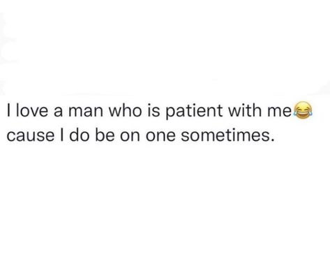 My Man But Not My Man Quotes, Miss My Man Quotes, My Man Quotes, Toxic Society, Miss My Man, Man Quotes, Funny Flirty Quotes, Facebook Content, Doing Me Quotes