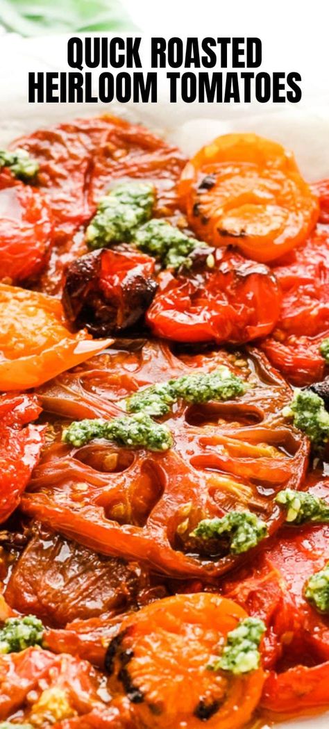 Recipes Using Heirloom Tomatoes, What To Do With Heirloom Tomatoes, Roasted Heirloom Tomatoes Recipes, Vegan Heirloom Tomatoes Recipes, Heirloom Tomatoes Recipes Pasta, Heirloom Tomatoes Recipes, Seasoned Tomatoes, Heritage Tomatoes, Roasted Heirloom Tomatoes