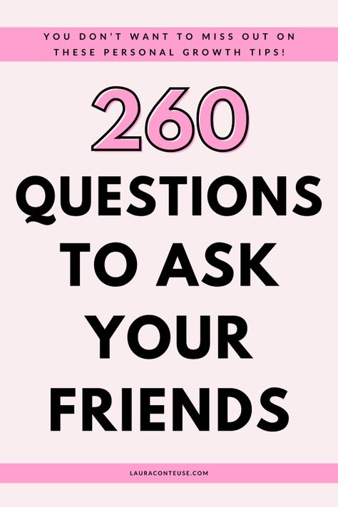 260 Fun Questions to Ask Your Friends to Bond Good Questions To Ask A Guy Friend, 21 Questions For Friends, Do You Like Questions, Get To Know Friends Questions, Some Questions To Ask Your Friend, Questions To Ask Your Best Friend Deep, 100 Questions To Ask Your Best Friend, Questions To Ask Your Cousin, Best Friend Questions To Ask Juicy