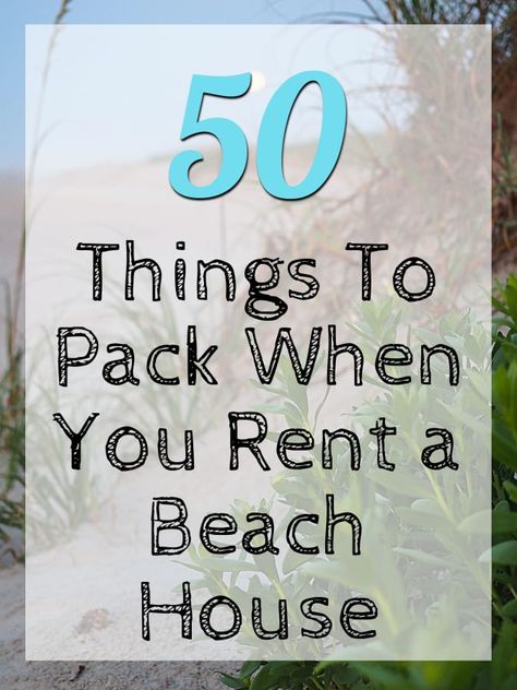 What to Pack When You Rent a Beach House | WanderWisdom Beach Trip Packing List, Beach Trip Packing, Beach Vacation Packing, Beach List, Things To Pack, Beach Vacation Packing List, Beach House Vacation, Beach Week, Family Beach Trip