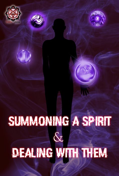 How To Summon Spirits, Summon Spirits Spell, How To Summon A Ghost, Invoking The Spirit, How To See Spirits, How To Summon A Spirit, How To Summon Demons, How To Summon A Demon, How To Communicate With Spirits