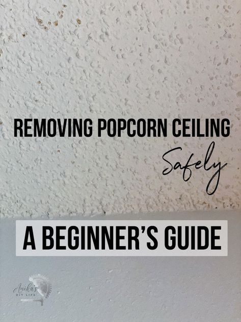 How to remove popcorn ceiling. Easy DIY. Step by step detailed instructions with before and after. #anikasdiylife Scrapping Popcorn Ceiling, Sanding Popcorn Ceiling, How To Remove Popcorn Ceiling Diy, Diy Popcorn Ceiling Removal, Remove Popcorn Ceiling Easy Diy, How To Remove Popcorn Ceiling Easy, Removing Popcorn Ceiling Easy, Remove Popcorn Ceiling, Popcorn Ceiling Makeover