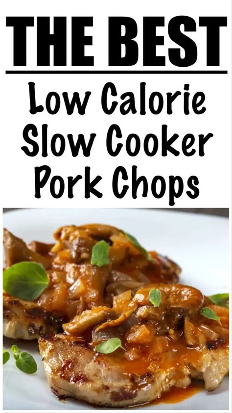 Healthy Slow Cooker Pork Chops Recipe Low Carb Pork Chop Recipe, Low Carb Pork Chops, Pork Loin Chops Recipes, Slow Cooker Pork Chops Recipes, Healthy Pork Chops, Healthy Pork Chop Recipes, Low Calorie High Protein, Pork Crockpot Recipes, Pork Chop Recipes Crockpot