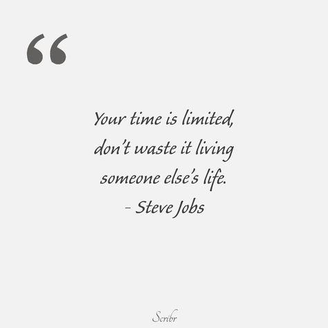 Your time is limited, don't waste it living someone elses life. - Steve Jobs Inspirational words, quotes by famous people... Quotes By Famous People Wise Words, Motivational Quotes By Famous People, Enjoying Life Quotes, Your Time Is Limited, 2024 Quotes, Steve Jobs Quotes, Self Inspirational Quotes, January 2024, Quotes By Famous People