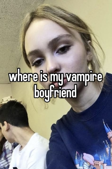 Vampire Boyfriend, Twilight Memes, Girl Boss Quotes, Boss Quotes, So Funny, The Twilight Saga, Whisper Confessions, Silly Me, Whisper Quotes