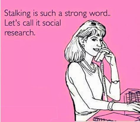 Not stalking, social research ❤ Stalker Memes Funny, Stalker Meme, Stalking Quotes, Stalking Funny, Social Research, Crush Memes, Whisper App, Strong Words, M Sorry