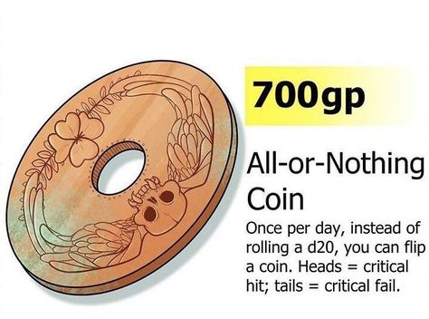 (Gambling) All-or-Nothing Coin Dnd Magic Items Homebrew Bard, Dnd 5e Items, Common Dnd Items, Dnd Shop Ideas, Dnd Item Ideas, D D Homebrew Items, Magical Items Ideas, Pirate Dnd Campaign Ideas, Dnd Money