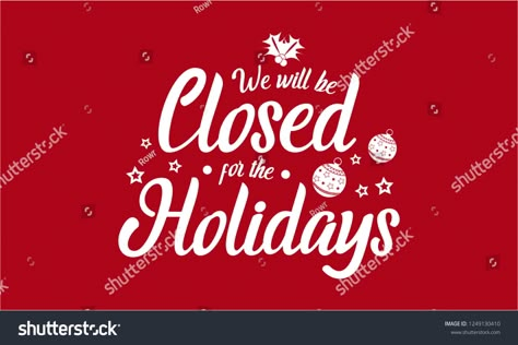 Christmas, New Year, We will be closed for the holidays card or background. vector illustration. #Ad , #SPONSORED, #closed#holidays#Christmas#Year Closed For The Holidays Sign, Closed For Holidays, Holiday Signs, Design Graphics, Holidays Christmas, Christmas And New Year, Vector Design, Adobe Stock, Christmas Ideas