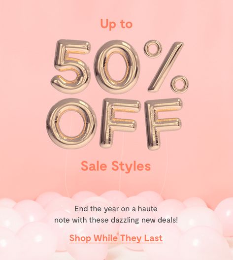 Up To 50% Off, New Years Sale Design, Year End Sale, Birthday Sale, New Year Sale, 50% Off, Sale Price, New Year Deals, Email Layout