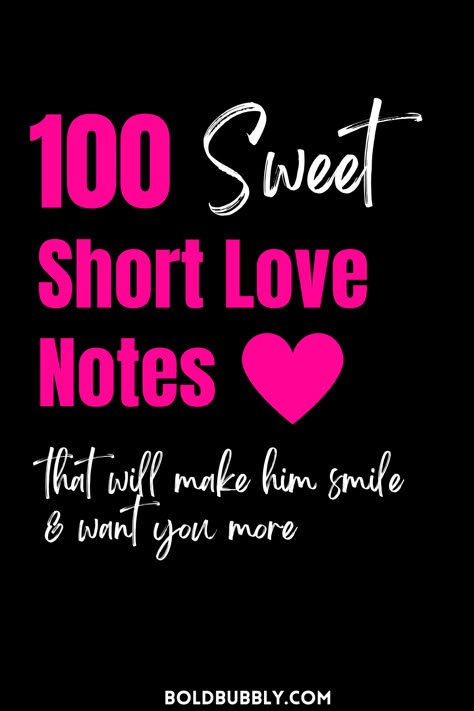 short love notes Valentines Scrapbook For Boyfriend, Sweet Notes To Write To Your Boyfriend, Love Notes For Your Boyfriend, Cute Short Notes For Him, Sweet Love Notes For Her, Small Love Notes For Husband, Love Note Gift Ideas, Love You Lots Quotes, Motivational Notes For Boyfriend