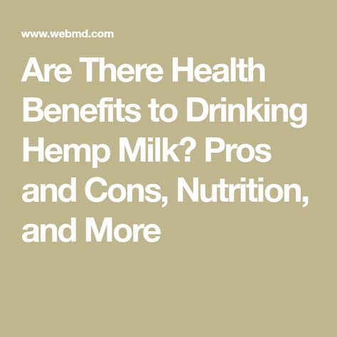 Are There Health Benefits to Drinking Hemp Milk? Pros and Cons, Nutrition, and More Hemp Milk Benefits, Hemp Seed Milk, Milk Nutrition Facts, Milk Nutrition, Milk Benefits, Hemp Milk, Milk Allergy, Protein Nutrition, Dairy Free Diet