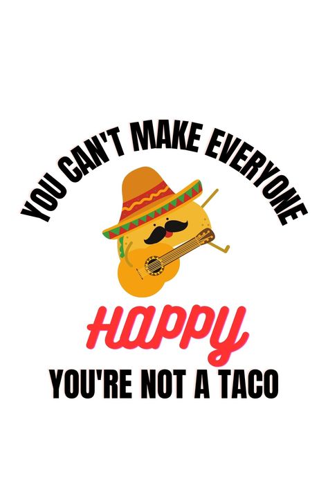 You know you've thought it, why not wear it! Order in tanks, tees, sweats, bags Taco Love, Love More, Taco Tuesday, Wear It, Tacos, Things To Think About, Canning