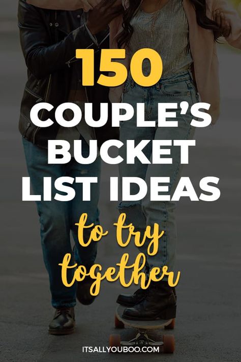 150 Unique Couple's Bucket List Ideas to Try Together with a couple on a skateboard Fun With Husband, Adventure Ideas With Boyfriend, Fun Adventures With Boyfriend, Couples Bucket List Spicy, Couples Adventure Challenge, Together Lets List Couples Things To Do, Anniversary Things To Do, Adventure Dates Ideas Couple, Things To Do On Anniversary