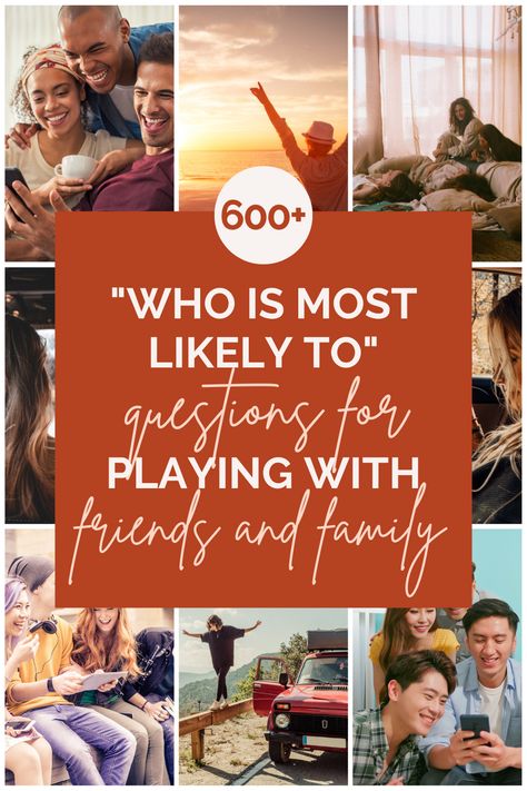 Spice up your game night with these 600 hilarious "Who is Most Likely To" questions for all occasions! Perfect for friends, co-workers, families, and couples. Check out the full list on Listium. #game #fun #questions #trivia #gamenight Who Is Most Likely To Questions Game Family, Whos Most Likely To Questions Siblings, Who’s More Likely To Questions, Who Is Most Likely To Questions, Family Question Games, Whos Most Likely To Questions Friends, Who Is Most Likely To Questions Game, Who's Most Likely To Questions, Most Likely To Questions