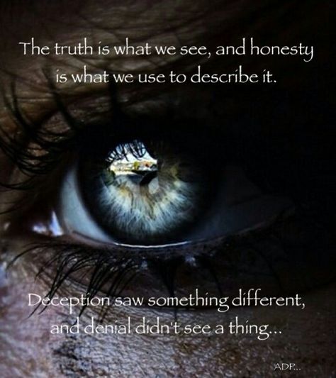 The truth is what we see. .. #truth #blind #life #quotes Blind Followers Quotes, Blind To Reality Quotes, Blind To The Truth Quotes, Blind Quotes, The Truth Is Out There, I Know The Truth, Seeing Quotes, Wise Up, Serbia And Montenegro