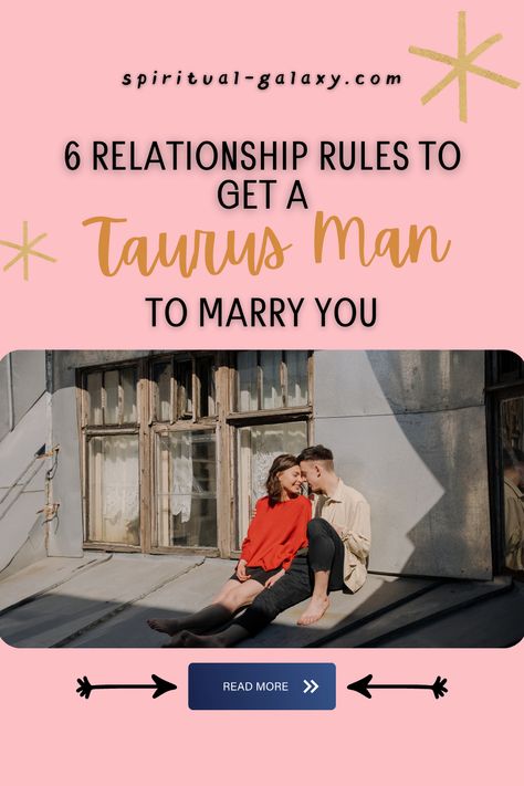 6 Relationship Rules To Get A Taurus Man To Marry You - Are you currently dating a Taurus man? Here's a complete guide about effective ways on how to make your Taurus man marry you! Continue reading to learn more. #zodiac #zodiaccompatibility #taurus #taurusman #taurusmaninlove Taurus Marriage, Taurus Boyfriend, Dating A Taurus Man, Taurus Man In Love, Taurus Dates, Capricorn Woman, Dating A Married Man, Libra And Taurus, Women Marriage