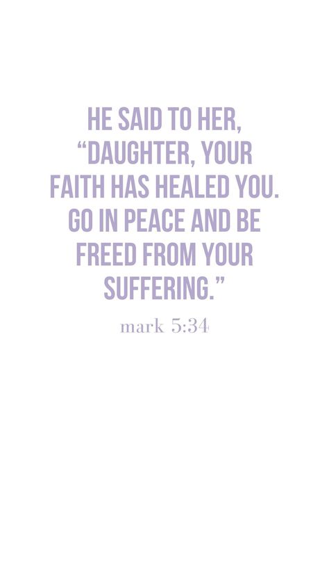 bible verse wallpaper; mark 5:34 Mark 11:23 Wallpaper, Mark Verses Bible, Mark 5:34 Wallpaper, Mark 5:34 Faith, Mark 5:36 Wallpaper, Purple Bible Verse Wallpaper, Mark Bible Verse, Plain White Wallpaper, Peace Quotes Bible