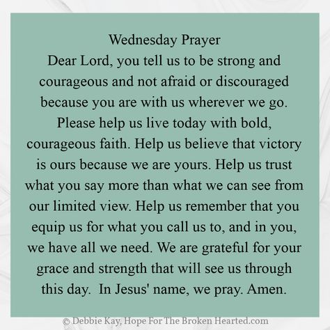 End Of Day Prayer, Monday Morning Prayer, Wednesday Prayer, Blessed Wednesday, Prayer For The Day, Spiritual Encouragement, Be Strong And Courageous, Inspiring Things, In God We Trust