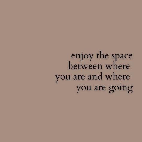 . enjoy the space between where you are and where you are going . . . . . . . . #affirmations #positivity #inspiration… | Instagram Beautiful Spaces Quotes, Enjoy The Space Between Where You Are, Short Universe Quotes, Space Between Us Quotes, Take Up Space Quotes, How Small We Are In The Universe Quotes, Quotes On Astronomy, Universe Always Fall In Love With Stubborn Heart, Universe Always Falls For Stubborn Heart