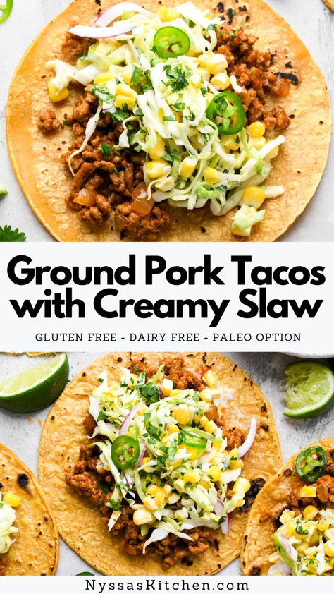 Paleo Ground Pork Recipes, Creamy Cabbage Slaw, Slaw For Tacos, Dairy Free Tacos, Ground Pork Tacos, Creamy Slaw, Creamy Cabbage, Pork Carnitas Tacos, 30 Minute Meals Healthy