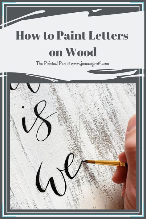 How to Paint Letters on Wood - A Tutorial From The Painted Pen Stencil Letters On Wood, Paint Letters On Wood, Painted Letters Diy, Painted Letters On Wood, Write On Wood, Painting Letters, Paint Letters, Hand Lettering For Beginners, Words On Wood