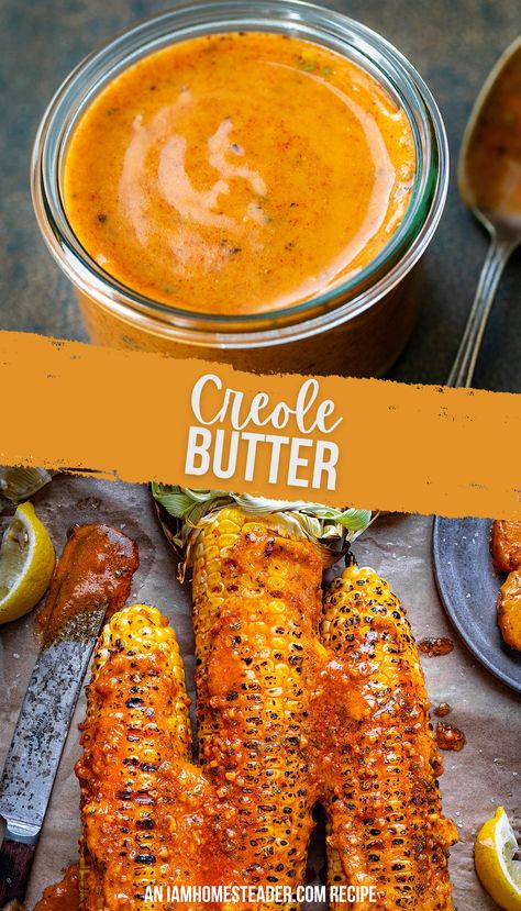 The top image shows a small glass jar of creole butter with a silver spoon next to it on a dark counter. The bottom image shows 3 corn cobs with creole butter on them, a small butter knife, and a small black plate on parchment paper. Healthy Homemade Condiments, Creole Butter Recipe, Cajun Butter Recipe, Chipotle Butter Recipe, Spicy Honey Butter, Creole Butter, Cajun Recipes Easy, Spicy Butter, Flavored Butter Recipes